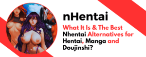 What It Is & The Best Nhentai Alternatives – A guide to top sites for hentai, manga, and doujinshi fans." Description: "Discover what Nhentai is and explore the best alternative platforms for hentai, manga, and doujinshi. Whether you're looking for free sites, high-quality scans, or unique collections, this guide covers the top options for fans in 2025.