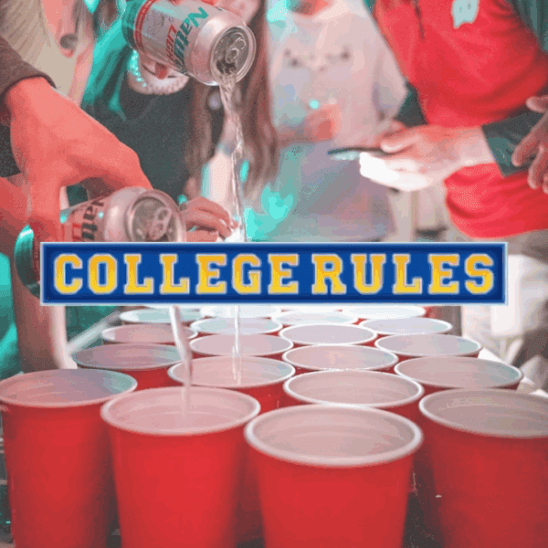 Beer Pong table with red solo cups and beer being poured under a ‘College Rules’ banner